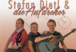 Dietl, Stefan & die Aufdreher